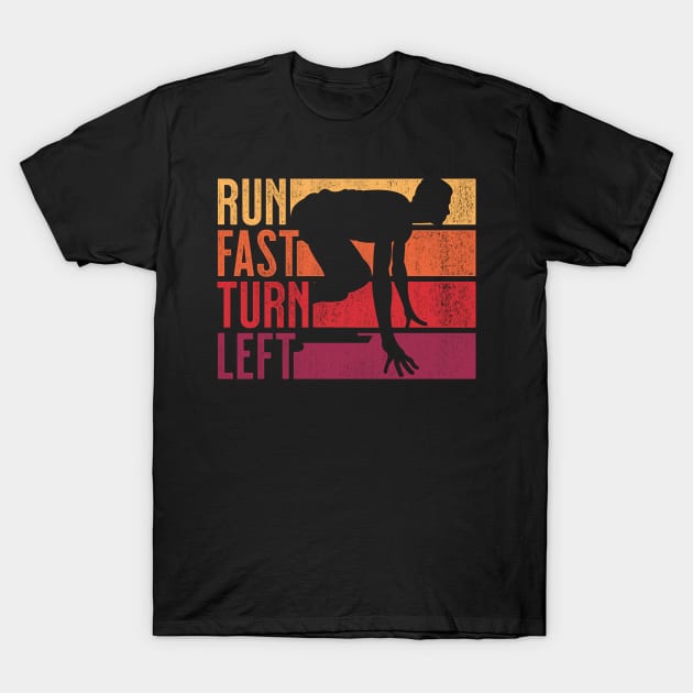 Run Fast Turn Left Sprint Dash Runners 100m 200m 400m Gift T-Shirt by grendelfly73